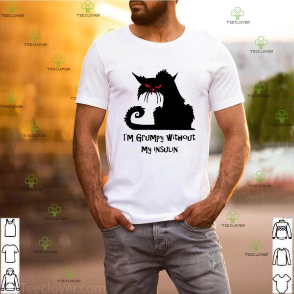 Black Cat I’m Grumpy Without My Insulin sweathoodie, sweater, longsleeve, shirt v-neck, t-shirt