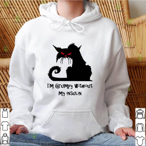 Black Cat I’m Grumpy Without My Insulin sweathoodie, sweater, longsleeve, shirt v-neck, t-shirt