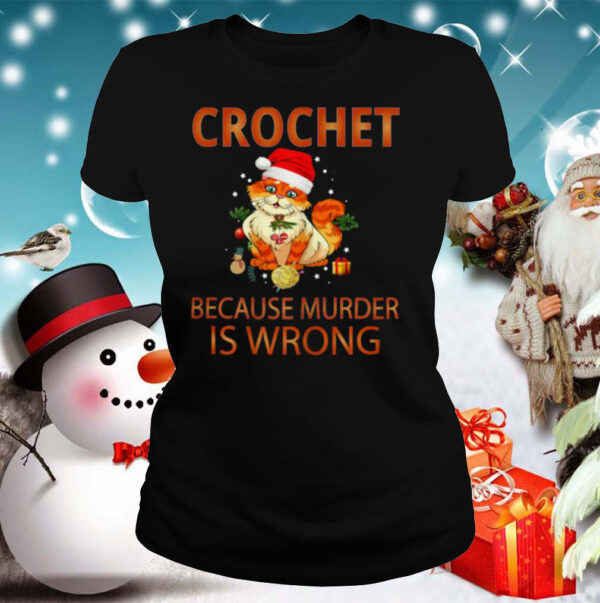 Cat Crochet hoodie, sweater, longsleeve, shirt v-neck, t-shirt because murder is wrong Crochet hoodie, sweater, longsleeve, shirt v-neck, t-shirt 2