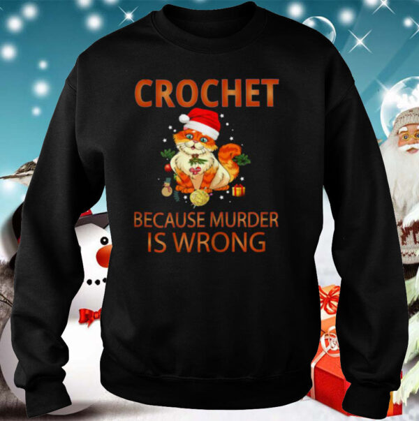 Cat Crochet hoodie, sweater, longsleeve, shirt v-neck, t-shirt because murder is wrong Crochet hoodie, sweater, longsleeve, shirt v-neck, t-shirt 5