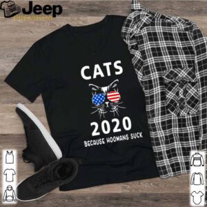 Cats 2020 because hoomans suck shirt