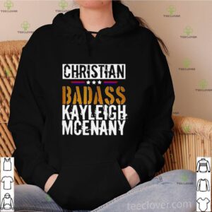Christian Badass Kayleigh Mcenany hoodie, sweater, longsleeve, shirt v-neck, t-shirt