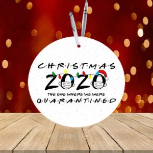 Christmas 2020 the one where we were quarantined, friends themed christmas ornament