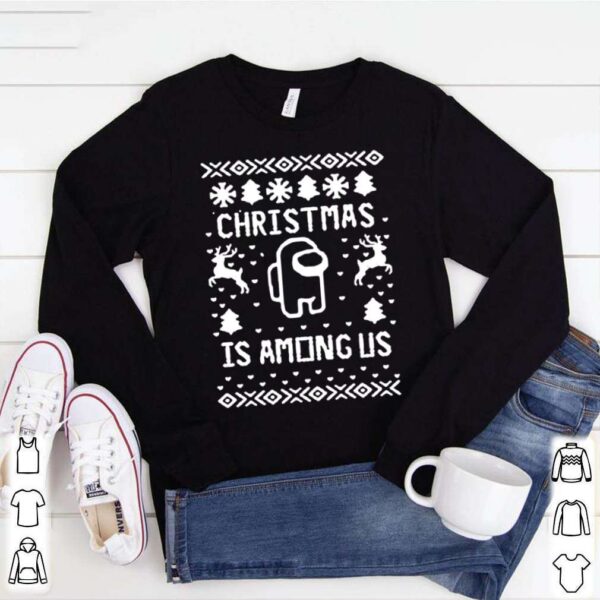 Christmas Is Among Us Sweater