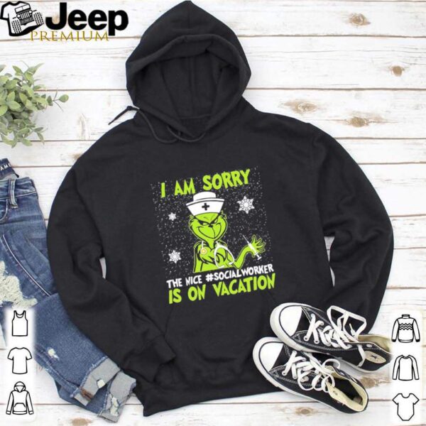 Christmas nurse grinch i am sorry the inca social worker is on vacation snow hoodie, sweater, longsleeve, shirt v-neck, t-shirt