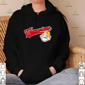 Cleveland Caucasians Baseball Mascot Cleveland Indians hoodie, sweater, longsleeve, shirt v-neck, t-shirt