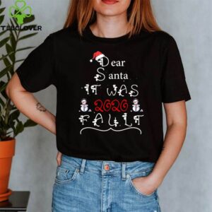 Dear Santa It was 2020 Fault Funny Christmas shirt