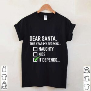 Dear santa this year my SEO was naughty nice it depends