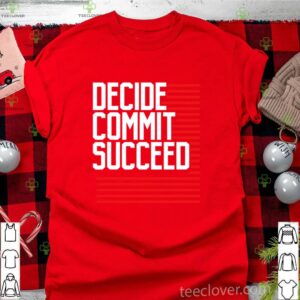 Decide Commit And Succeed Line Red shirt