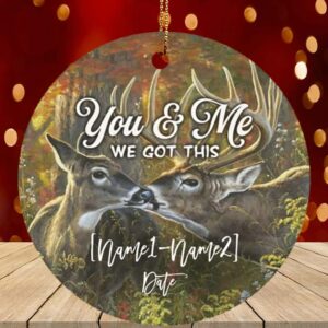 Deer Couple You And Me We Got This Personalized Christmas Ornament Keepsake – Circle Ceramic Orn