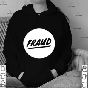 Donald Trump Fraud 2020 Biden Election Scandal Vote hoodie, sweater, longsleeve, shirt v-neck, t-shirt
