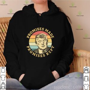 Donald Trump Promises Made Promises Kept Vintage Retro Shirt