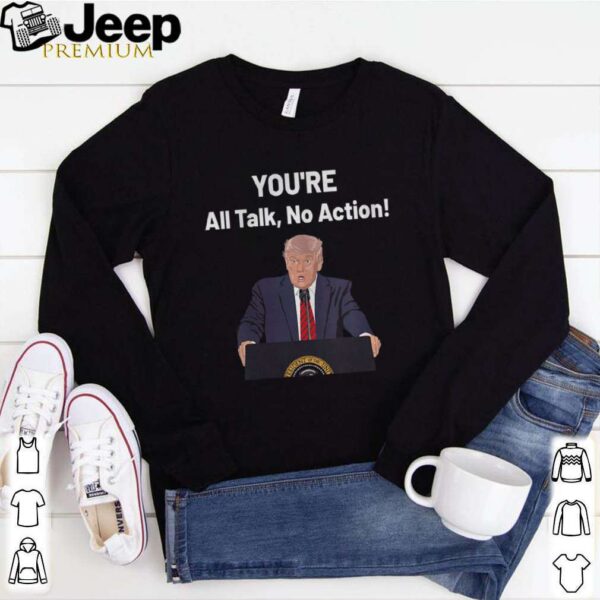 Donald trump biden debate all talk no action meme hoodie, sweater, longsleeve, shirt v-neck, t-shirt 1