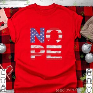 Donald trump nope no to trump funny election 2020 american flag shirt