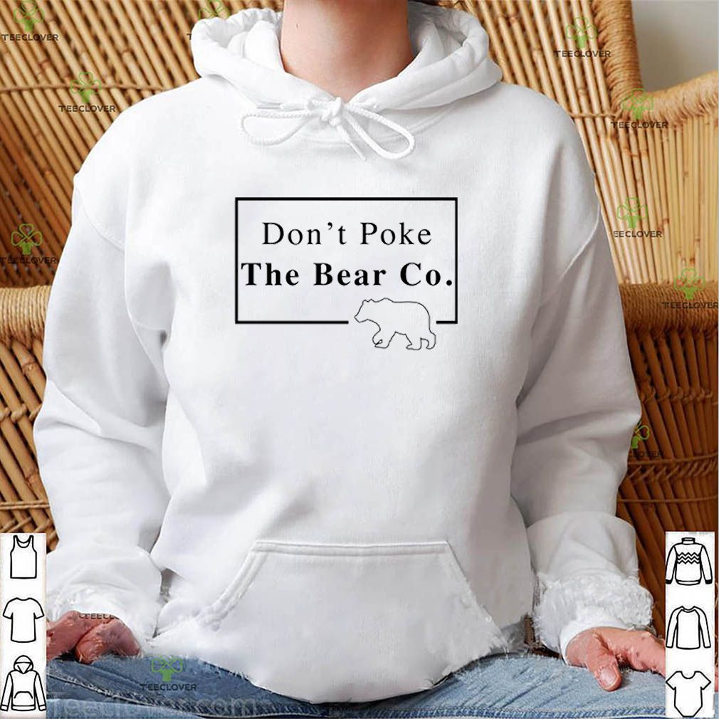 Don’t Poke The Bear Co hoodie, sweater, longsleeve, shirt v-neck, t-shirt
