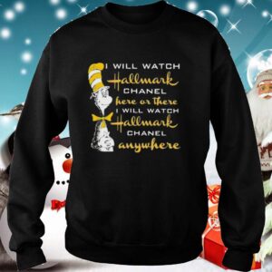 Dr Seuss I Will Watch Hallmark Chanel Here Or There I Will Hallmark Channel Anywhere