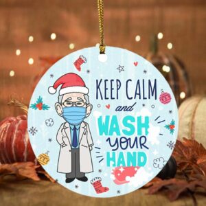 Dr. Fauci Keep Calm and Wash Your Hand Quarantine Christmas Flat Holiday Circle Ornament Keepsake