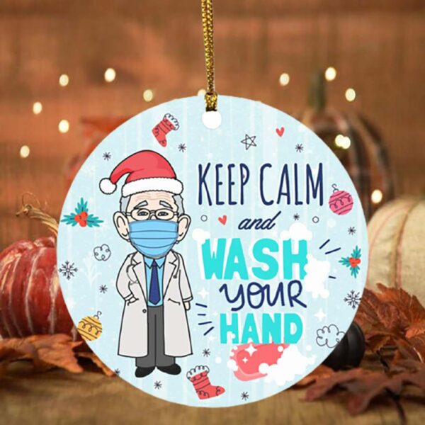 Dr. Fauci Keep Calm and Wash Your Hand Quarantine Christmas Flat Holiday Circle Ornament Keepsake