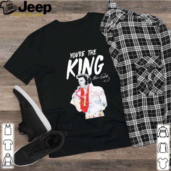 ELPRE you’re the king signature shirt