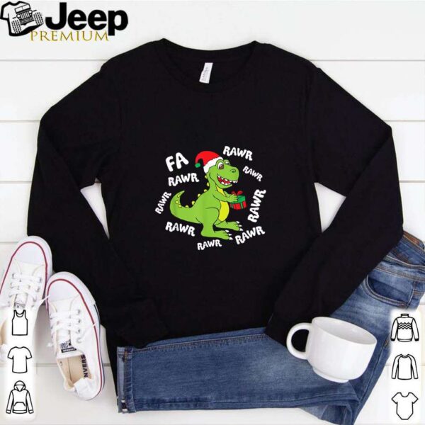 Fa Ra Ra Rawr T Rex Funny Dinosaur Christmas hoodie, sweater, longsleeve, shirt v-neck, t-shirt