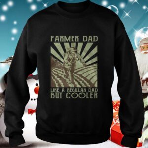 Farmer Dad Like A Regular Dad But Cooler hoodie, sweater, longsleeve, shirt v-neck, t-shirt 3