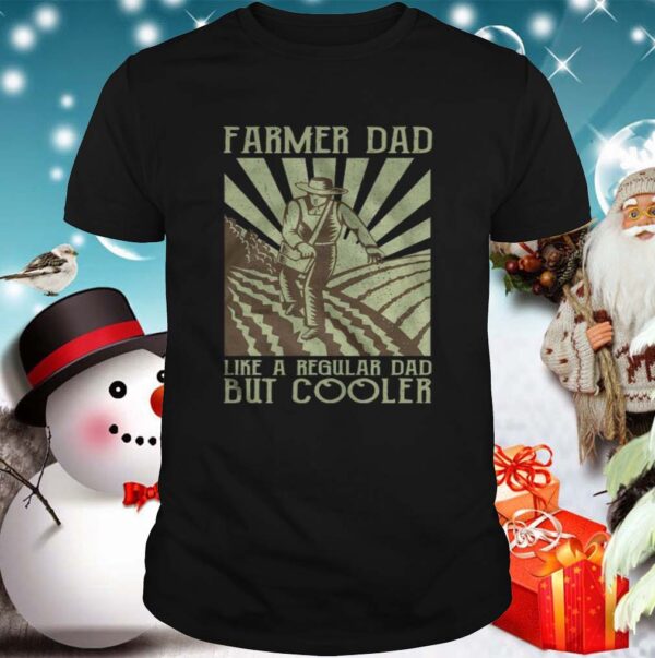 Farmer Dad Like A Regular Dad But Cooler hoodie, sweater, longsleeve, shirt v-neck, t-shirt 4