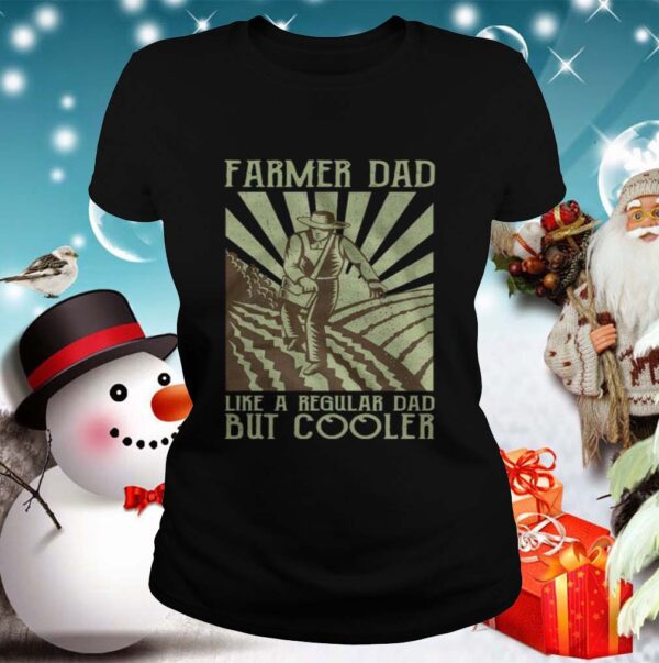 Farmer Dad Like A Regular Dad But Cooler hoodie, sweater, longsleeve, shirt v-neck, t-shirt