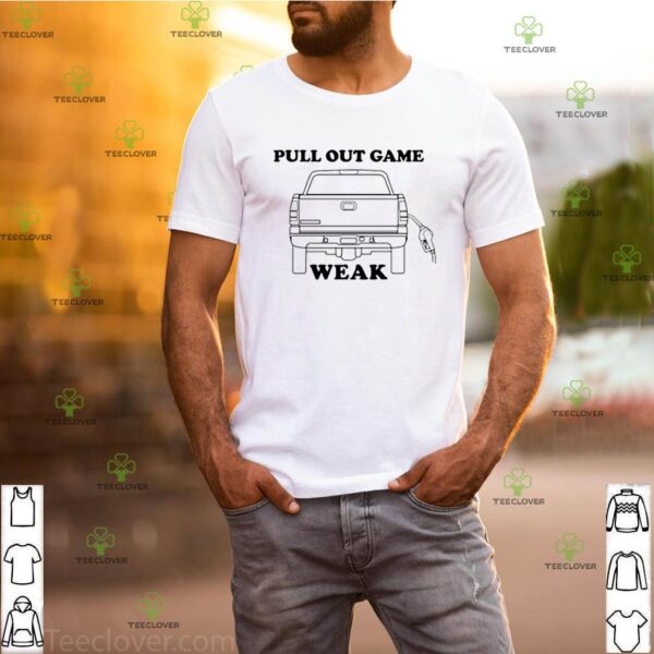 Fuel loading pull out game weak hoodie, sweater, longsleeve, shirt v-neck, t-shirt