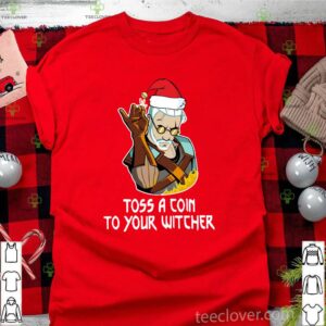 Geralt Toss A Coin To Your Witcher Shirt