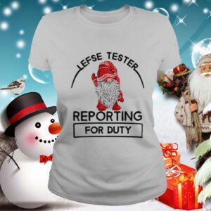 Gnome Lefse Tester Reporting For Duty shirt