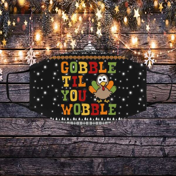 Gobble Til You Wobble Ugly Christmas Face Mask