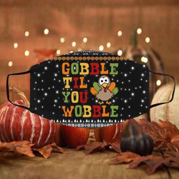 Gobble Til You Wobble Ugly Christmas Face Mask