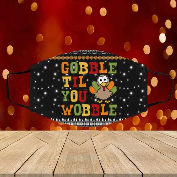 Gobble Til You Wobble Ugly Christmas Face Mask