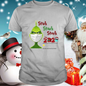 Grinch Stink Stank Stunk 2020 Very Bad Would Not Recommend shirt