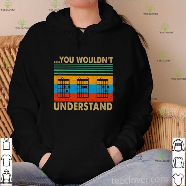 Guitar Chords you wouldn’t understand vintage hoodie, sweater, longsleeve, shirt v-neck, t-shirt