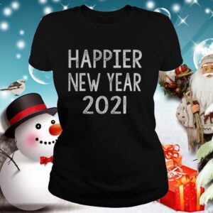 Happier new year 2021 shirt