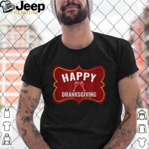 Happy Dranksgiving Beer Drinker Thanksgiving shirt