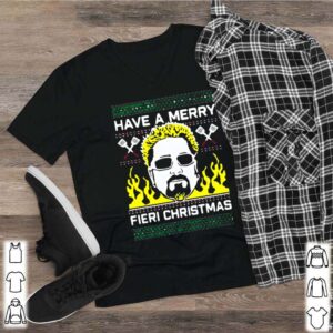 Have A Merry Fieri Ugly Christmas Sweater shirt