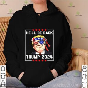 He’ll Be Back Trump 2024 Ribbon Sunglasses American Flag shirt
