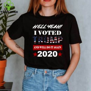 Hell Yeah I Voted Trump And Will Do It Again 2020 American Flag shirt