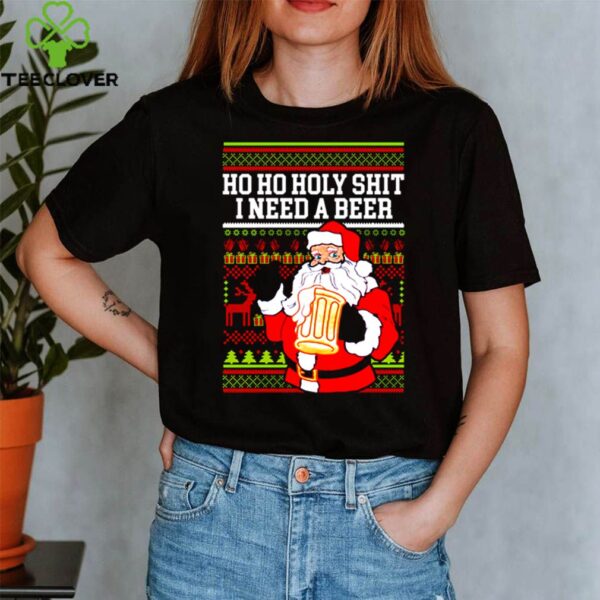 Ho Ho Holy shit I need a beer ugly Christmas Santa hoodie, sweater, longsleeve, shirt v-neck, t-shirt