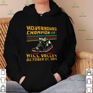 Hoverboard champion hill valley October 21 2015 shirt
