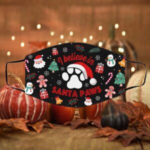 I Believe In Santa Paw Christmas Washable Reusable Custom Printed Cloth Face Mask Coveroth Face Mask Cover