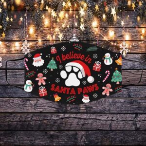 I Believe In Santa Paw Christmas Washable Reusable Custom Printed Cloth Face Mask Cover