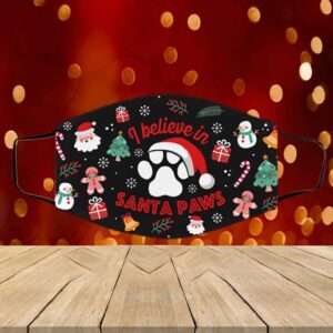 I Believe In Santa Paw Christmas Washable Reusable Custom Printed ClI Believe In Santa Paw Christmas Washable Reusable Custom Printed Cloth Face Mask Coveroth Face Mask Cover