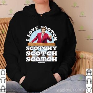 I Love Scotch Scotchy Scotch Scotch Anchorman Merry Christmas Sweatshirt