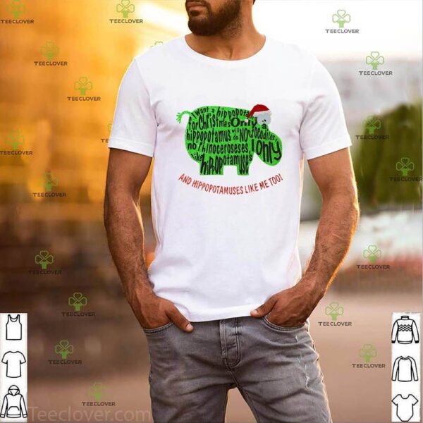I Want A Hippopotamus For Christmas And Hippopotamuses Like Me Too Merry Christmas Sweatshirt