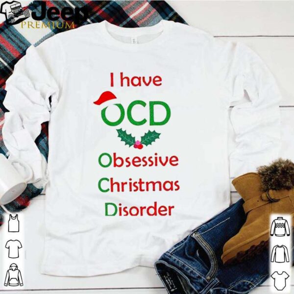 I have OCD obsessive camping disorder Christmas hoodie, sweater, longsleeve, shirt v-neck, t-shirt