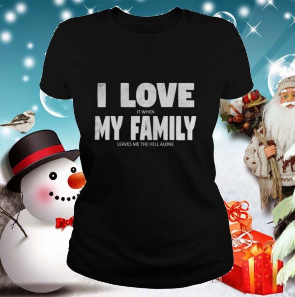 I love my family hidden message shirt