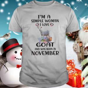 Im A Simple Woman I Love Goat And Was Born In November shirt